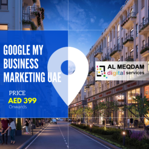 Google My Business Marketing- Al Meqdam Digital